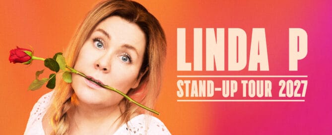 Linda P Stand-up Tour 2027 giver dig muligheden for at opleve Linda P live – præcis som hun er - på Teaterbygningen i Køge 28. januar og 13. februar 2027