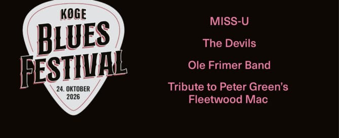 Køge Blues Festival på Teaterbygingen i Køge lørdag 24. oktober med MISS-U, The Devils, Ole Frimer Band og Tribute to Peter Green’s Fleetwood Mac
