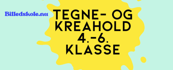 Billedskolen: Krea- og Tegnehold 4.-6. klasse på Teaterbygningen