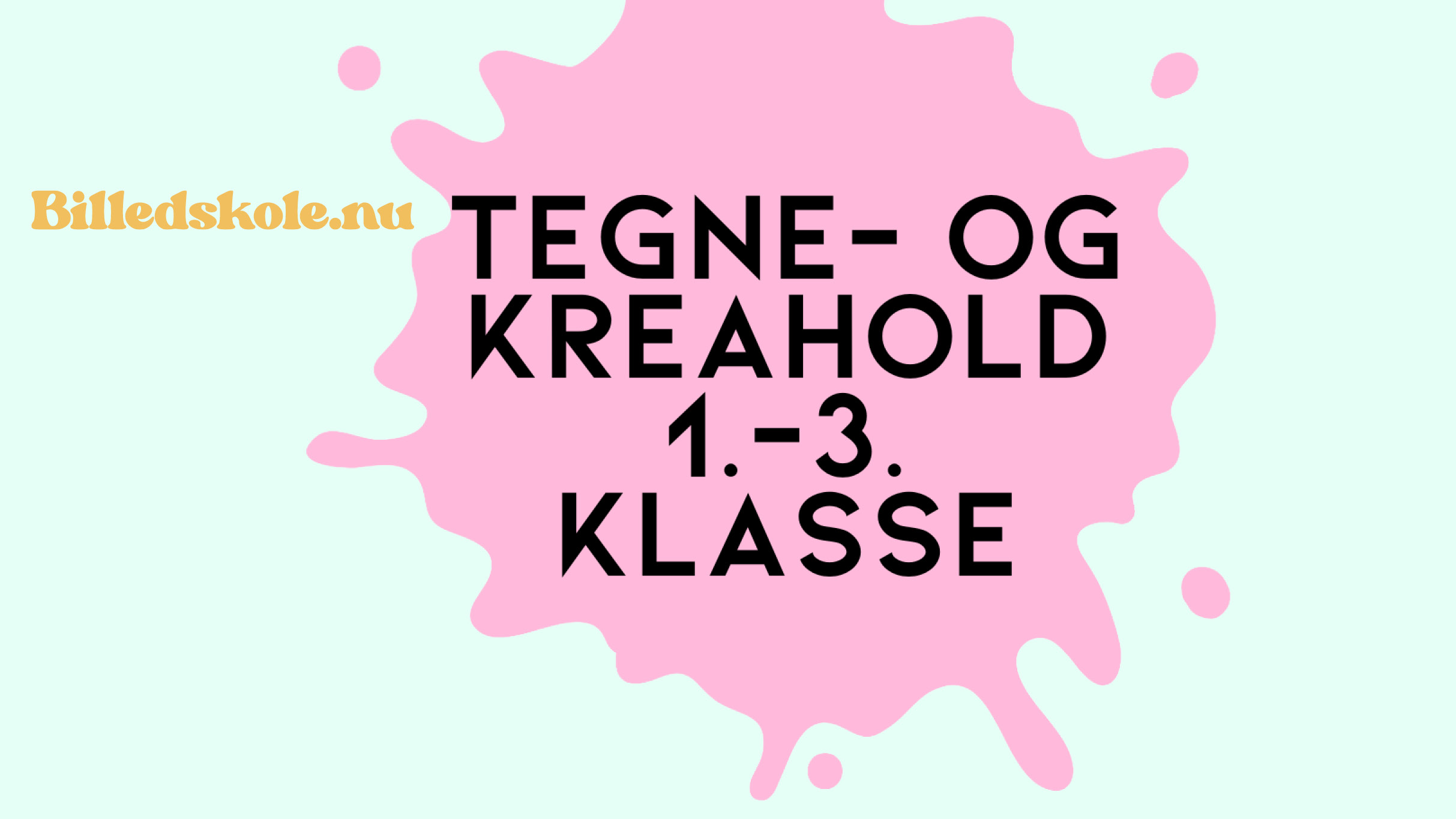 Billedskolen: Krea- og Tegnehold 1.-3. klasse på Teaterbygningen