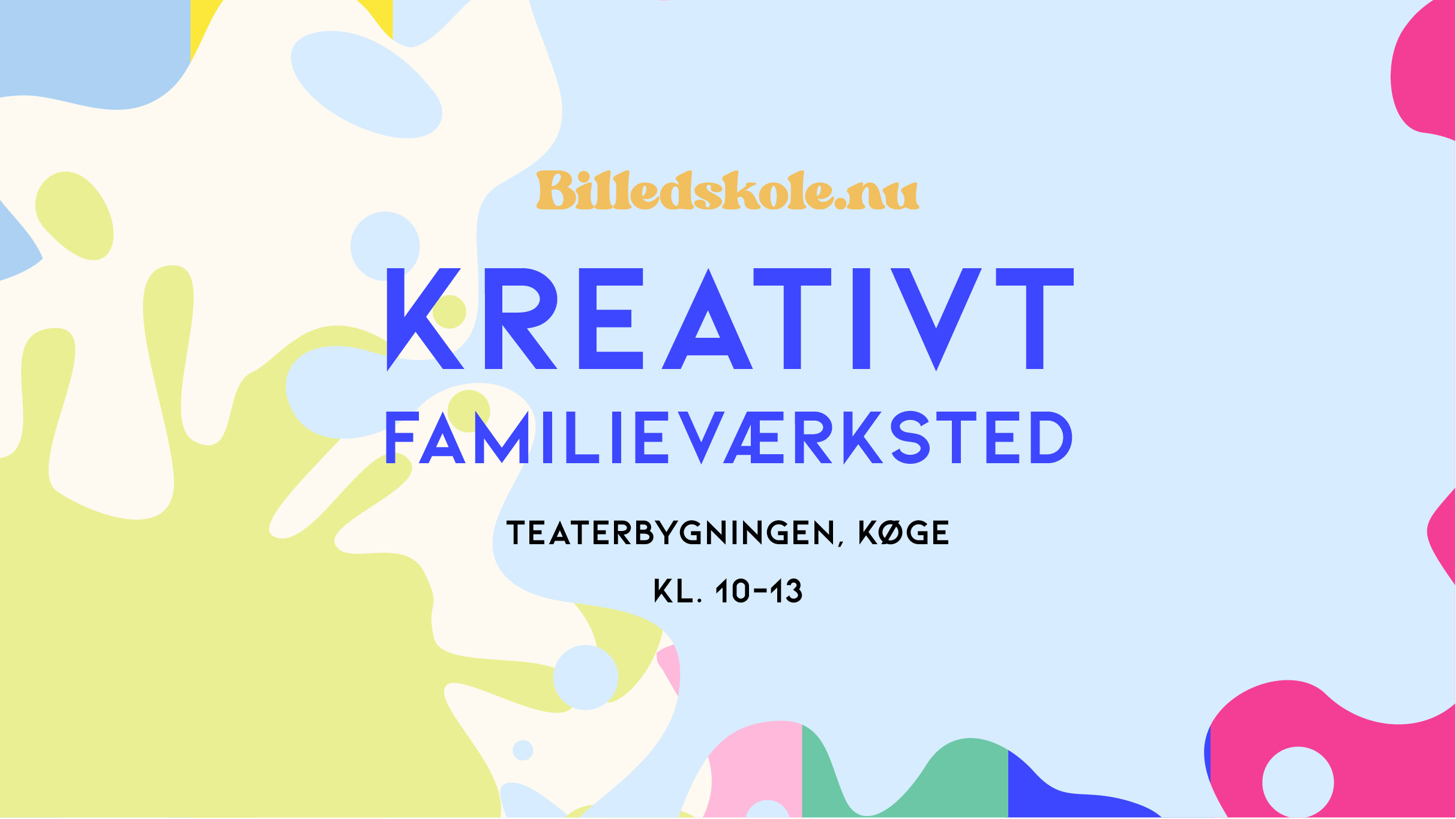 Kom med når Billedskolen holder Kreativt Familieværksted på Teaterbygningen i Køge